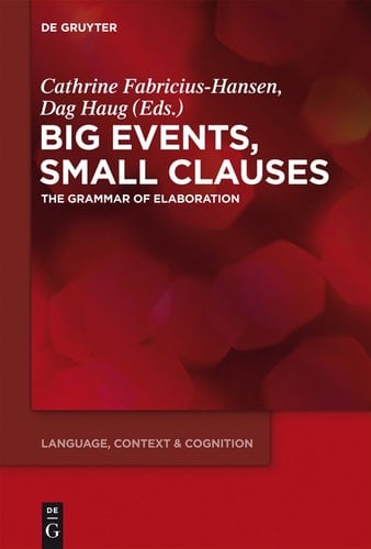 Big Events, Small Clauses The Grammar of Elaboration