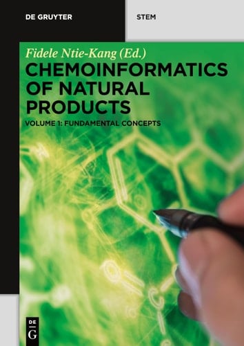 Cheminformatics of Natural Products: Volume 1 Fundamental Concepts (De Gruyter STEM)