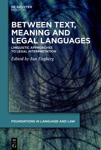 Between Text, Meaning and Legal Languages