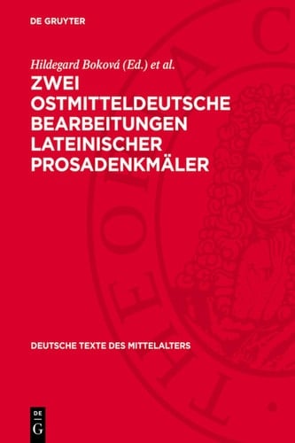 Zwei ostmitteldeutsche Bearbeitungen lateinischer Prosadenkmäler