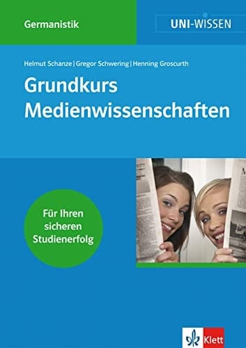 Klett Uni Wissen Grundkurs Medienwissenschaft Germanistik, Sicher im Studium