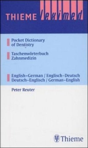 Thieme Leximed Pocket Dictionary of Dentistry English - German, German - English