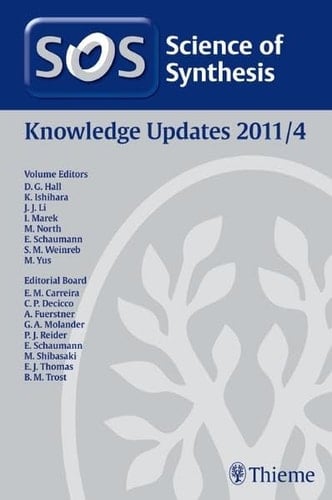 Science of synthesis : Houben-Weyl methods of molecular transformations. 2011,4. Knowledge updates. - 4