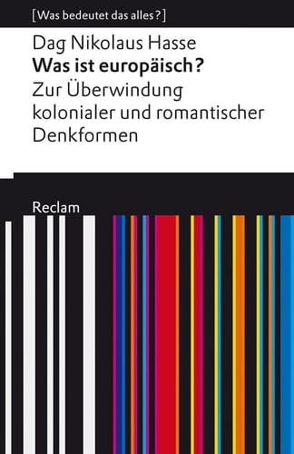 Was ist europäisch? zur Überwindung kolonialer und romantischer Denkformen