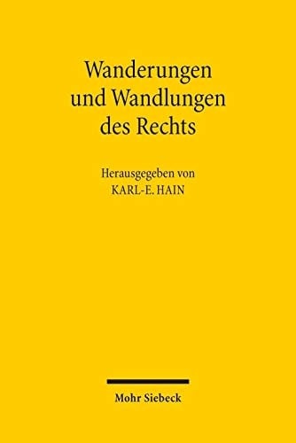 Wanderungen und Wandlungen des Rechts Kolloquium anlässlich des 80. Geburtstags von Christian Starck