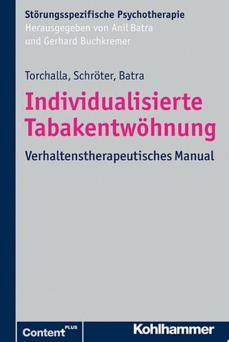 Individualisierte Tabakentwöhnung Verhaltenstherapeutisches Manual