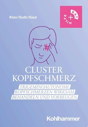 Clusterkopfschmerz Trigeminoautonome Kopfschmerzen wirksam behandeln und vorbeugen