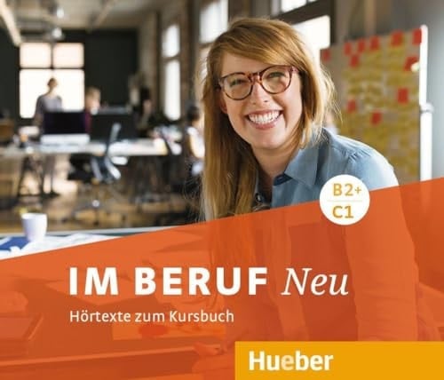 Im Beruf NEU B2+/C1 Deutsch als Fremd- und Zweitsprache/ 3 Audio-CDs