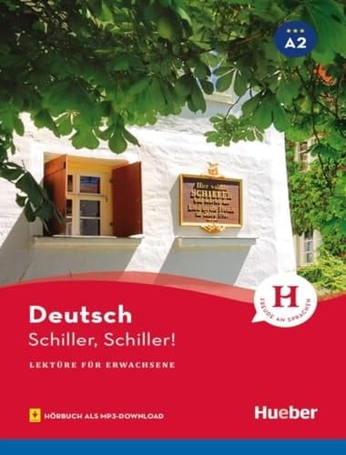 Schiller, Schiller! Lektüre für Erwachsene mit Audios online : Deutsch A2