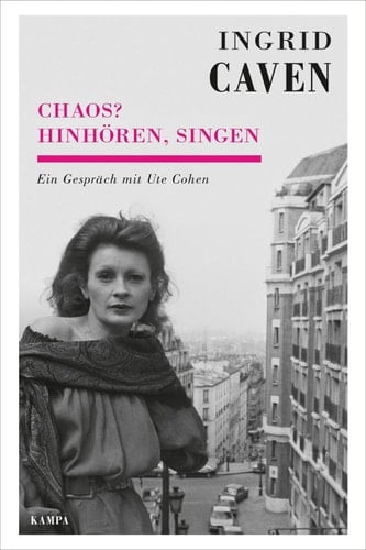 Chaos? Hinhören, singen Ein Gespräch mit Ute Cohen