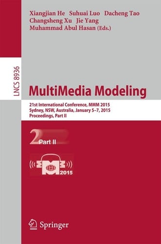MultiMedia Modeling 21st International Conference, MMM 2015, Sydney, Australia, January 5-7, 2015, Proceedings, Part II