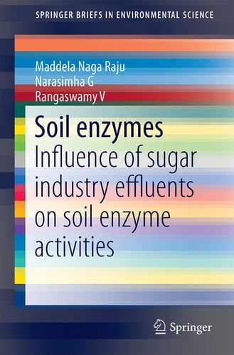 Soil Enzymes Influence of Sugar Industry Effluents on Soil Enzyme Activities