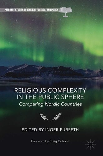 Religious Complexity in the Public Sphere Comparing Nordic Countries