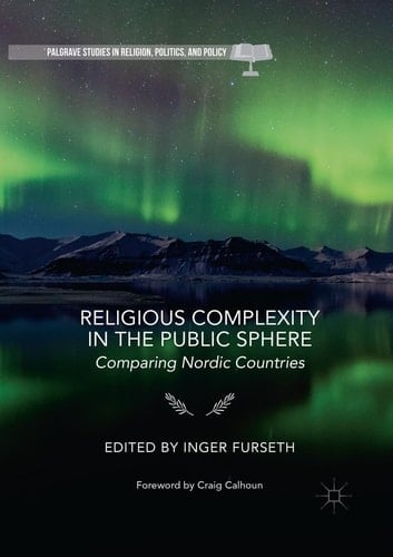 Religious Complexity in the Public Sphere Comparing Nordic Countries
