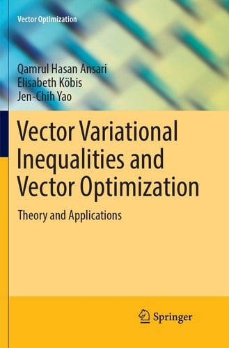 Vector Variational Inequalities and Vector Optimization Theory and Applications