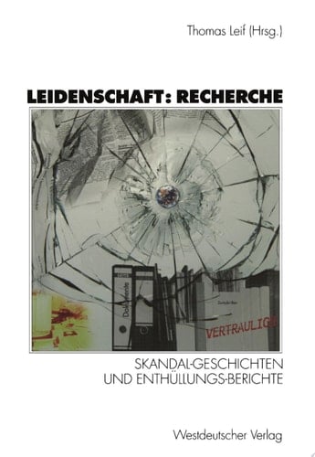 Leidenschaft: Recherche Skandal-Geschichten und Enthüllungs-Berichte