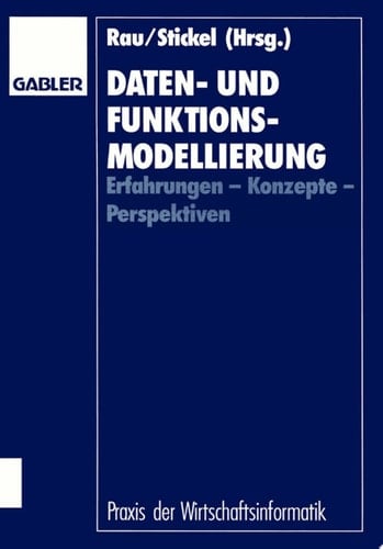 Daten- und Funktionsmodellierung Erfahrungen — Konzepte — Perspektiven