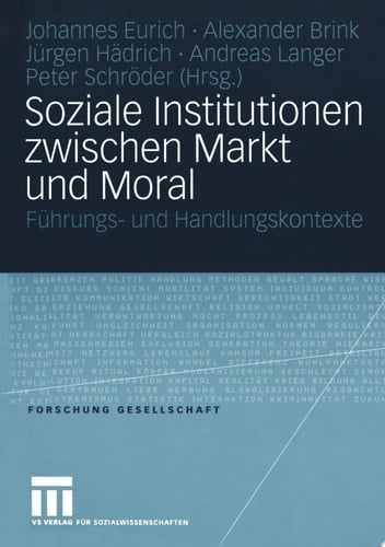 Soziale Institutionen zwischen Markt und Moral