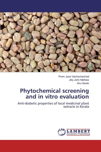 Phytochemical Screening and in Vitro Evaluation Anti-diabetic Properties of Local Medicinal Plant Extracts in Kerala