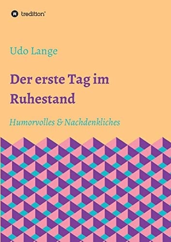 Der erste Tag im Ruhestand Humorvolles & Nachdenkliches