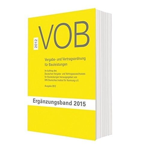 VOB Vergabe- und Vertragsordnung für Bauleistungen Ergänzungsband 2015 zur VOB Gesamtausgabe 2012