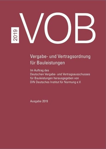 VOB Gesamtausgabe 2019 Vergabe- und Vertragsordnung für Bauleistungen Teil A (DIN 1960), Teil B (DIN 1961), Teil C (ATV)