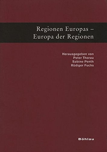 Regionen Europas - Europa Der Regionen: Festschrift Fur Kurt-ulrich Jaschke Zum 65. Geburtstag (German Edition)