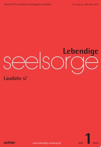 Lebendige Seelsorge 1/2019 Laudato si'