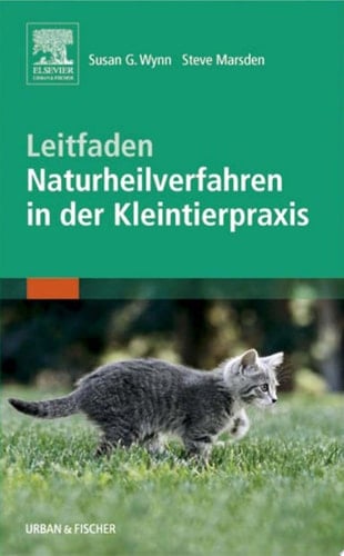 Leitfaden Naturheilverfahren in der Kleintierpraxis