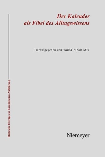 Der Kalender als Fibel des Alltagswissens (Hallesche Beiträge Zur Europäischen Aufklärung, 27) (German Edition)