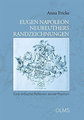 Eugen Napoleon Neureuthers Randzeichnungen eine kritische Reflexion seiner Position