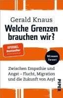 Welche Grenzen brauchen wir? Zwischen Empathie und Angst - Flucht, Migration und die Zukunft von Asyl