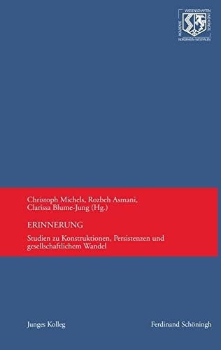 Erinnerung Studien zu Konstruktionen, Persistenzen und gesellschaftlichem Wandel