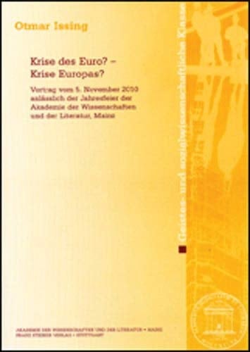 Krise des Euro? - Krise Europas?: Vortrag vom 5. November 2010 anlasslich der Jahresfeier der Akademie der Wissenschaften und der Literatur, Mainz ... Klass) (German Edition)