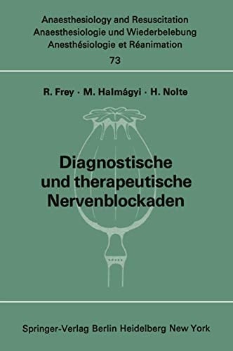 Diagnostische und therapeutische Nervenblockaden Fortbildungsveranstaltung am 6./7. Oktober 1971 in Mainz