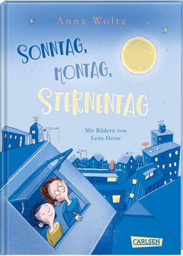 Sonntag, Montag, Sternentag Eine warmherzige, witzige Geschichte für Leseanfänger!