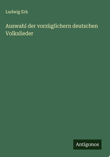 Auswahl der vorzüglichern deutschen Volkslieder