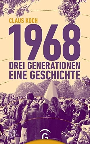 1968 drei Generationen - eine Geschichte