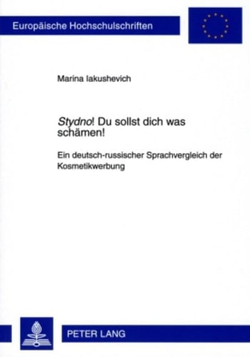 Stydno! Du sollst dich schämen ein deutsch-russischer Sprachvergleich der Kosmetikwerbung