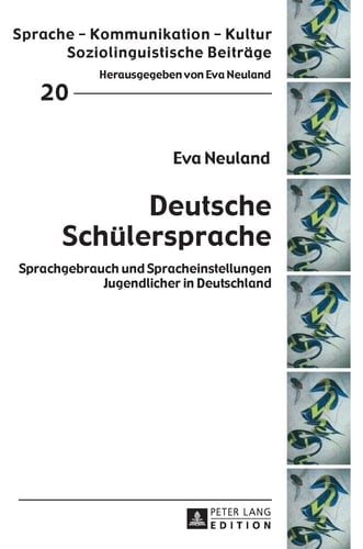 Deutsche Schülersprache Sprachgebrauch und Spracheinstellungen Jugendlicher in Deutschland
