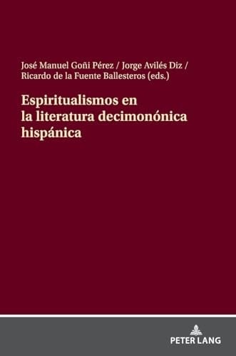 Espiritualismos en la Literatura Decimonónica Hispánica