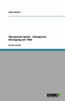 Olympische Spiele - Olympische Bewegung um 1900