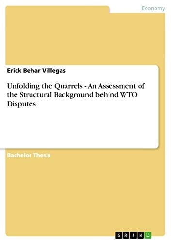 Unfolding the Quarrels - An Assessment of the Structural Background Behind WTO Disputes