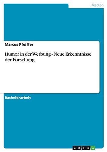 Humor in der Werbung - Neue Erkenntnisse der Forschung