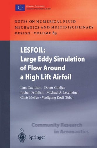 LESFOIL: Large Eddy Simulation of Flow Around a High Lift Airfoil Results of the Project LESFOIL Supported by the European Union 1998 – 2001