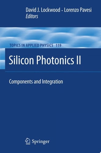Silicon Photonics II Components and Integration