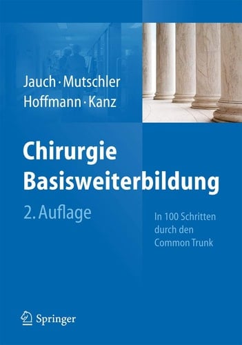 Chirurgie Basisweiterbildung In 100 Schritten durch den Common Trunk