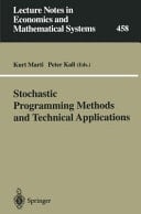 Stochastic Programming Methods and Technical Applications Proceedings of the 3rd GAMM/IFIP-Workshop on “Stochastic Optimization: Numerical Methods and Technical Applications” held at the Federal Armed Forces University Munich, Neubiberg/München, Germany, June 17–20, 1996