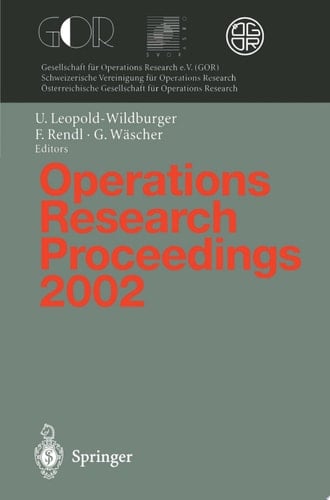 Operations Research Proceedings 2002 Selected Papers of the International Conference on Operations Research (SOR 2002), Klagenfurt, September 2–5, 2002