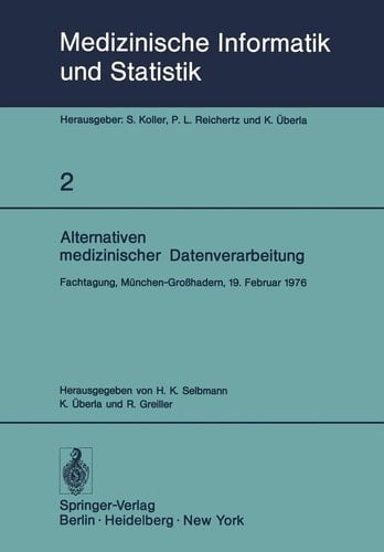 Alternativen medizinischer Datenverarbeitung Fachtagung, München-Großhadern, 19. Februar 1976